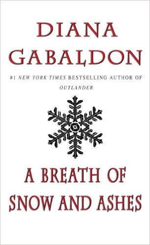 A Breath of Snow and Ashes (Book 6 of the Outlander series)  by Diana Gabaldon